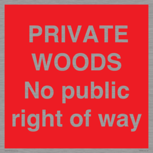 PRIVATE WOODS No public right of way